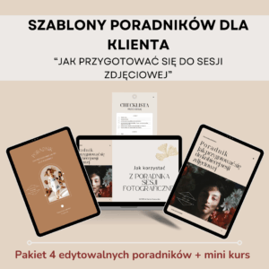 PAKIET: Szablony poradników dla klienta - Jak przygotować się do sesji zdjęciowej